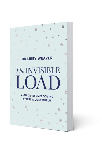 Dr Libby Weaver The Invisible Load